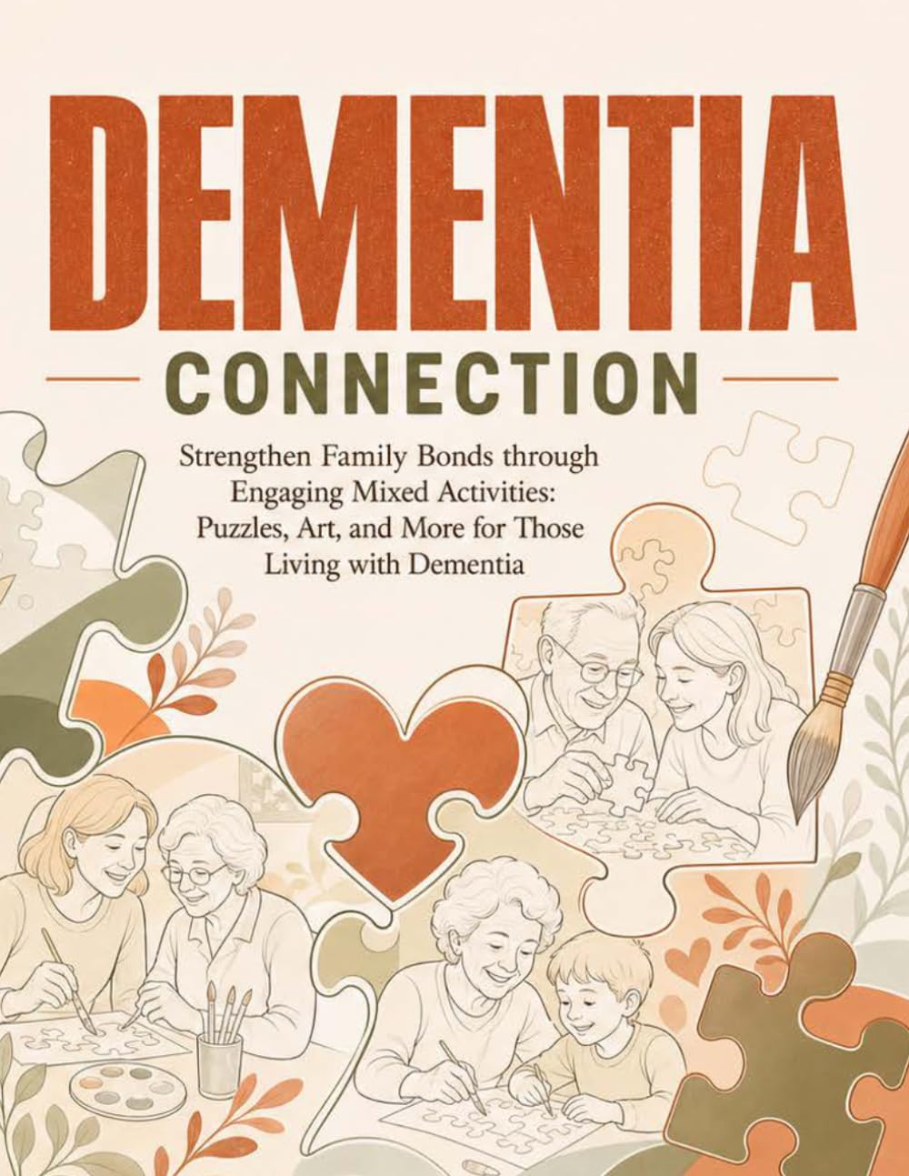 Dementia Connection: Strengthen Family Bonds through Engaging Mixed Activities - Review