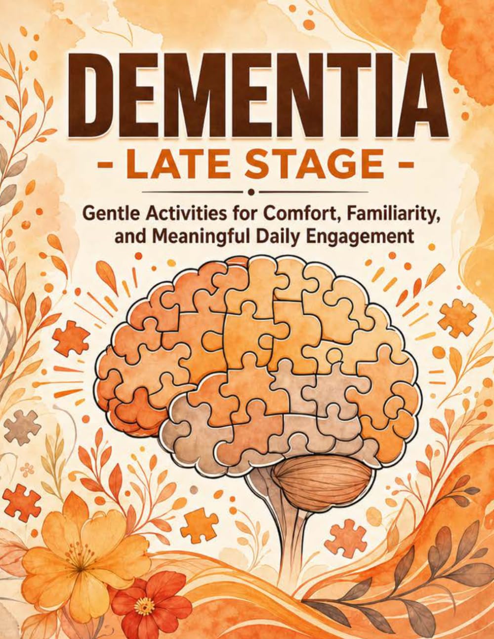 Dementia Late Stage: Gentle Activities for Comfort, Familiarity, and Meaningful Daily Engagement - Comparison