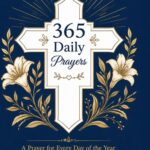 365 Daily Prayers: A Prayer for Every Day of the Year to Find Peace, Strength, Gratitude, Hope, and Guidance Through Faith - Product Image