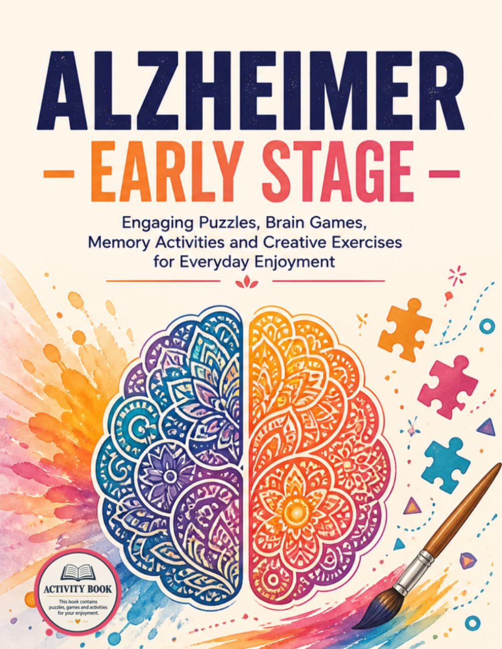 Alzheimer Early Stage Engaging Puzzles Brain Games Memory Activities and Creative Exercises for Everyday Enjoyment - Comparison