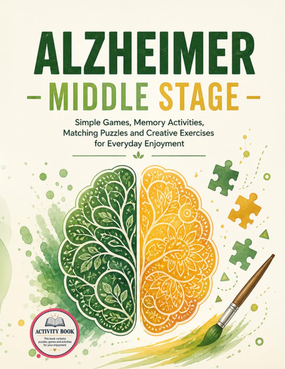 Alzheimer Middle Stage: Simple Games, Memory Activities, Matching Puzzles and Creative Exercises for Everyday Enjoyment - Comparison