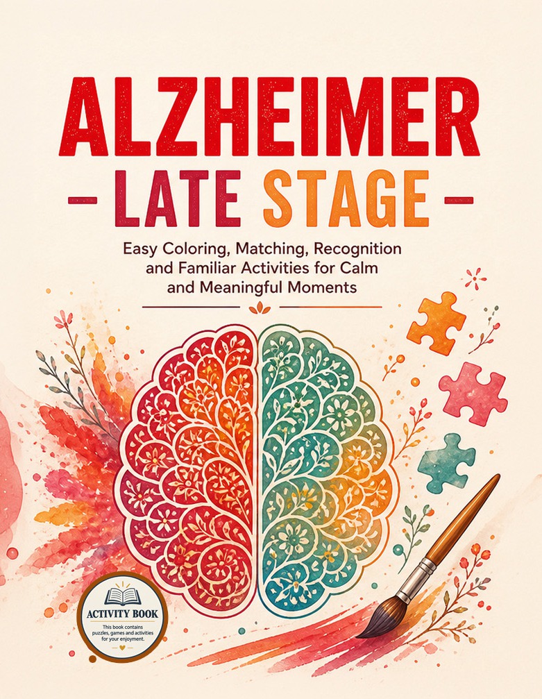 Alzheimer Late Stage: Easy Coloring, Matching, Recognition and Familiar Activities for Calm and Meaningful Moments - Performance